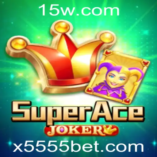 Descubra SuperAceJoker: O Impactante Jogo de Cartas Online com 5555bet