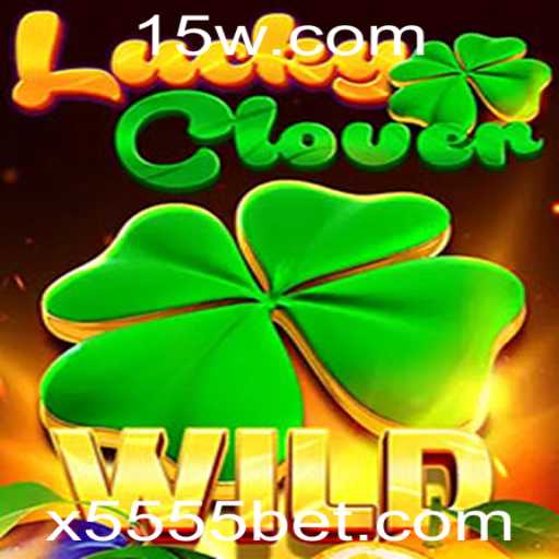 Descubra o Jogo Empolgante LuckyClover e Como Jogar com 5555bet